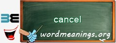 WordMeaning blackboard for cancel